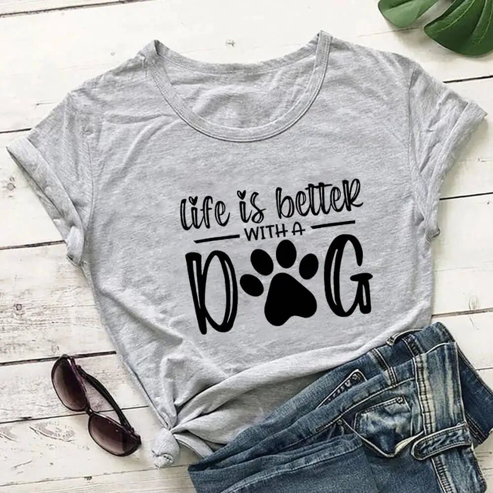 Life Is Better With A Dog T-Shirt